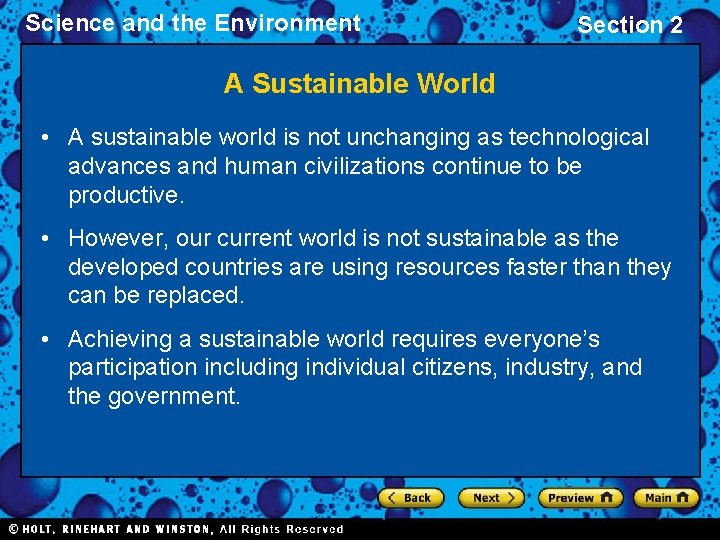 Science and the Environment Section 2 A Sustainable World • A sustainable world is