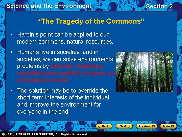 Science and the Environment “The Tragedy of the Commons” • Hardin’s point can be