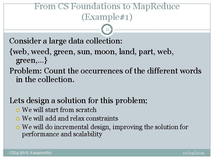 From CS Foundations to Map. Reduce (Example#1) 11 Consider a large data collection: {web, From CS Foundations to Map. Reduce (Example#1) 11 Consider a large data collection: {web,