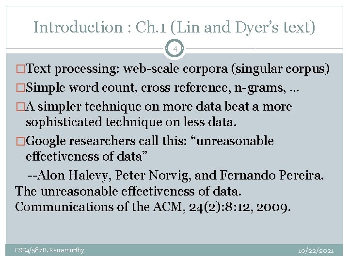 Introduction : Ch. 1 (Lin and Dyer’s text) 4 �Text processing: web-scale corpora (singular Introduction : Ch. 1 (Lin and Dyer’s text) 4 �Text processing: web-scale corpora (singular