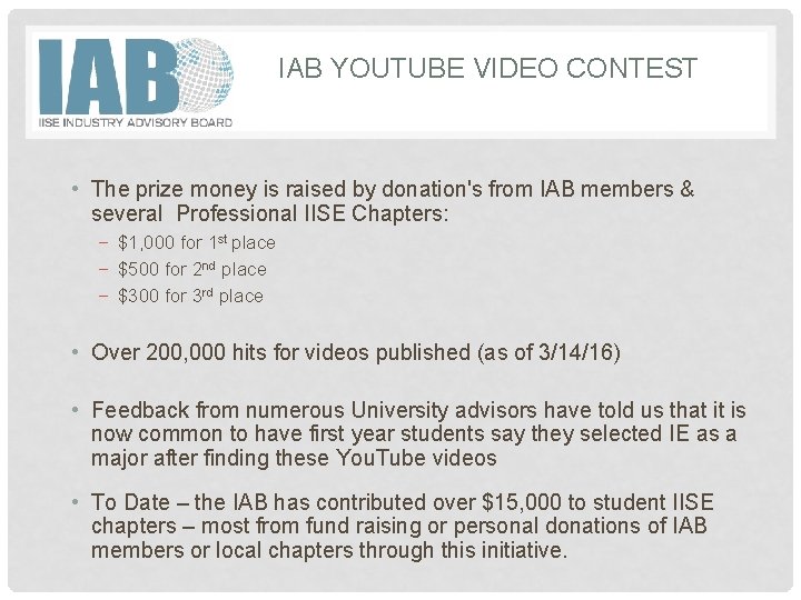 IAB YOUTUBE VIDEO CONTEST • The prize money is raised by donation's from IAB