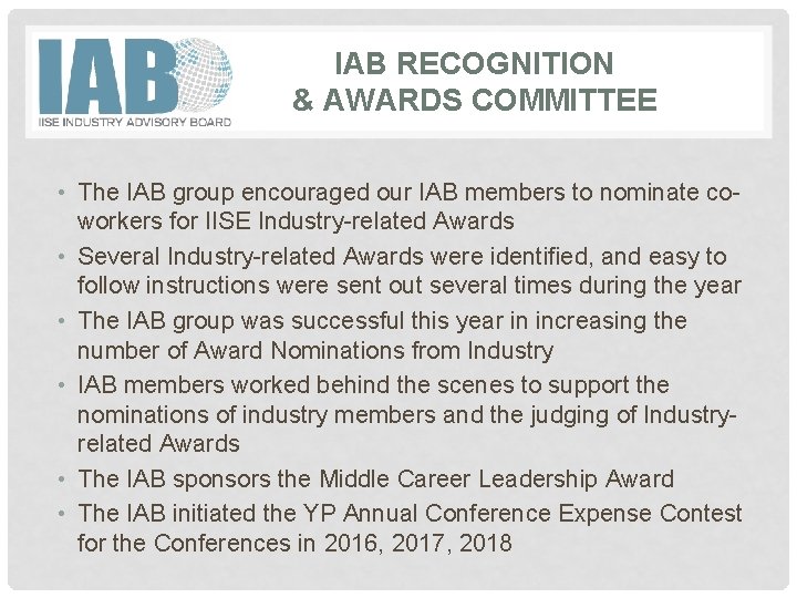 IAB RECOGNITION & AWARDS COMMITTEE • The IAB group encouraged our IAB members to