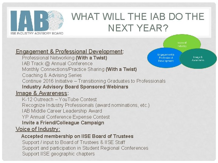 WHAT WILL THE IAB DO THE NEXT YEAR? Engagement & Professional Development: Professional Networking