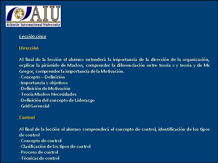 Lección cinco Dirección Al final de la lección el alumno entenderá la importancia de Lección cinco Dirección Al final de la lección el alumno entenderá la importancia de