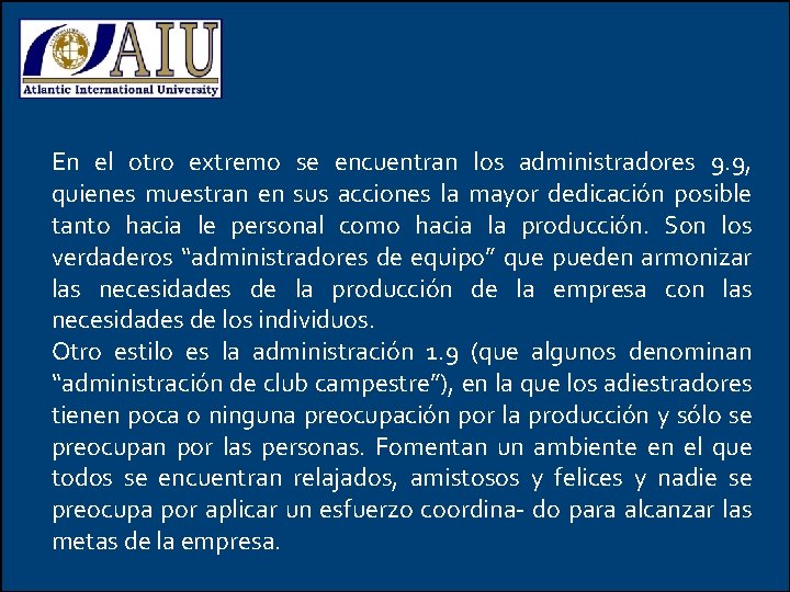 En el otro extremo se encuentran los administradores 9. 9, quienes muestran en sus En el otro extremo se encuentran los administradores 9. 9, quienes muestran en sus