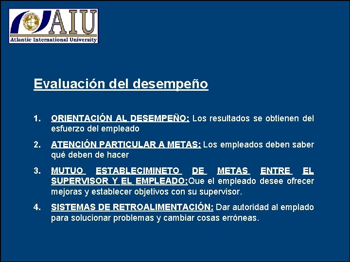 Evaluación del desempeño 1. ORIENTACIÓN AL DESEMPEÑO: Los resultados se obtienen del esfuerzo del