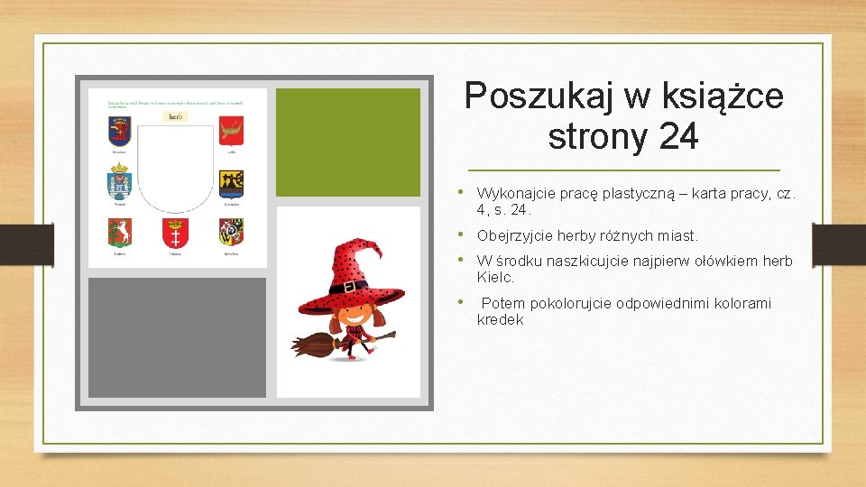 Poszukaj w książce strony 24 • Wykonajcie pracę plastyczną – karta pracy, cz. 4,