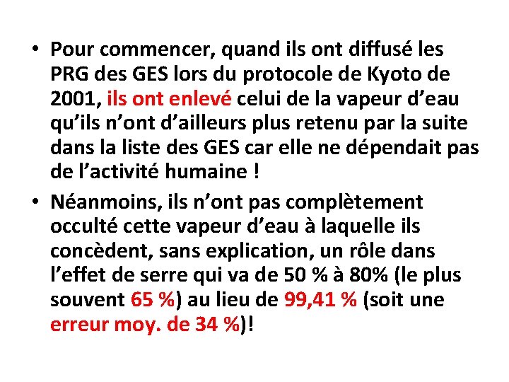  • Pour commencer, quand ils ont diffusé les PRG des GES lors du