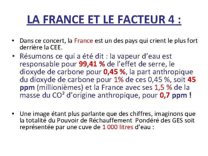 LA FRANCE ET LE FACTEUR 4 : • Dans ce concert, la France est