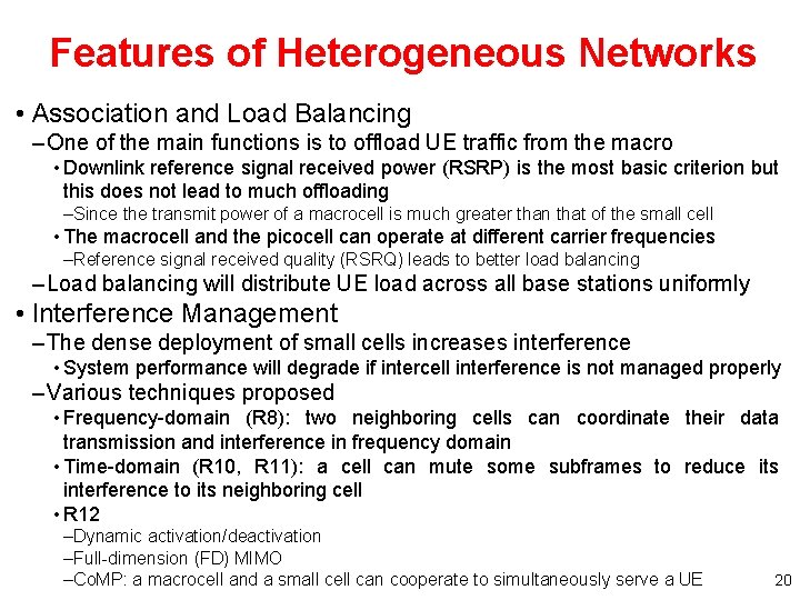 Features of Heterogeneous Networks • Association and Load Balancing – One of the main