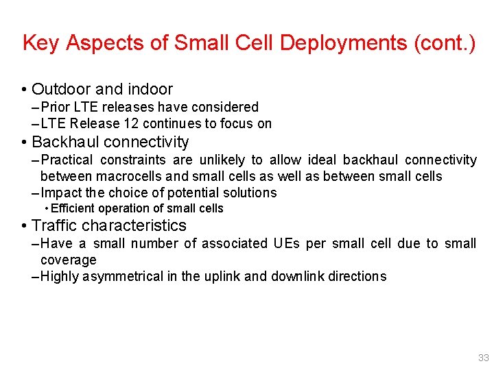 Key Aspects of Small Cell Deployments (cont. ) • Outdoor and indoor – Prior