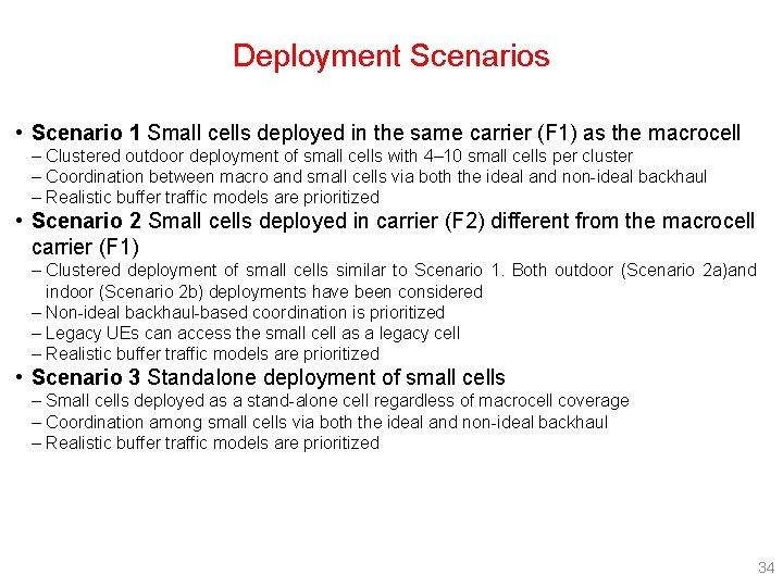 Deployment Scenarios • Scenario 1 Small cells deployed in the same carrier (F 1)