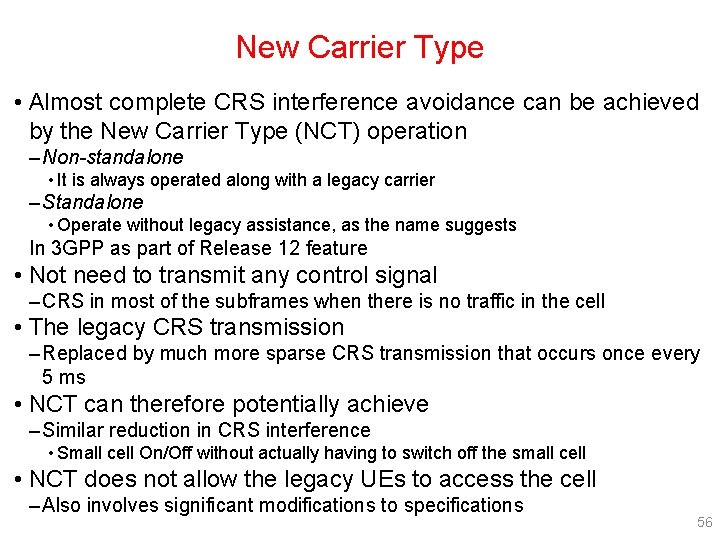 New Carrier Type • Almost complete CRS interference avoidance can be achieved by the