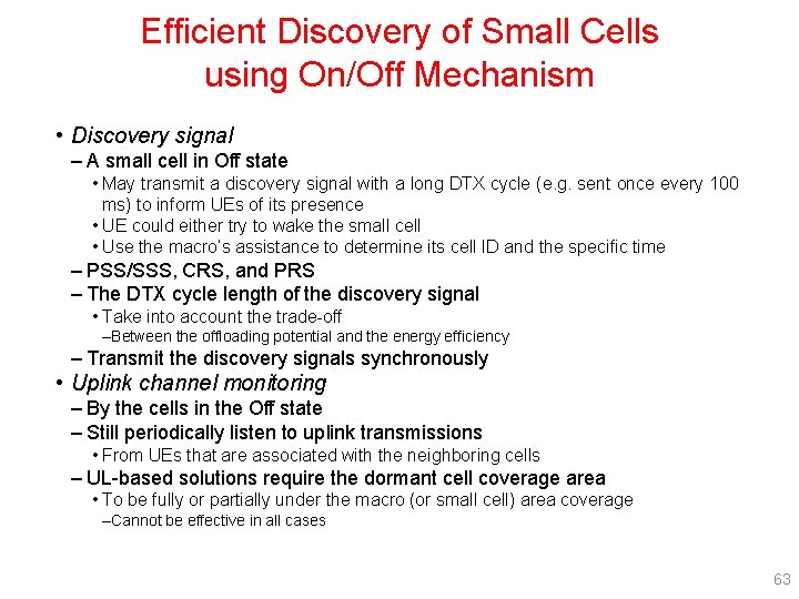 Efficient Discovery of Small Cells using On/Off Mechanism • Discovery signal – A small