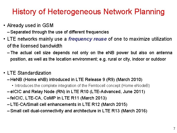 History of Heterogeneous Network Planning • Already used in GSM – Separated through the