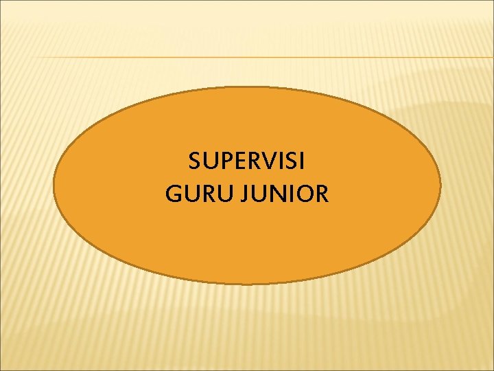 SUPERVISI GURU JUNIOR 