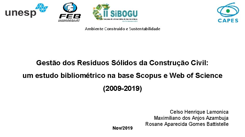 Ambiente Construído e Sustentabilidade Gestão dos Resíduos Sólidos da Construção Civil: um estudo bibliométrico