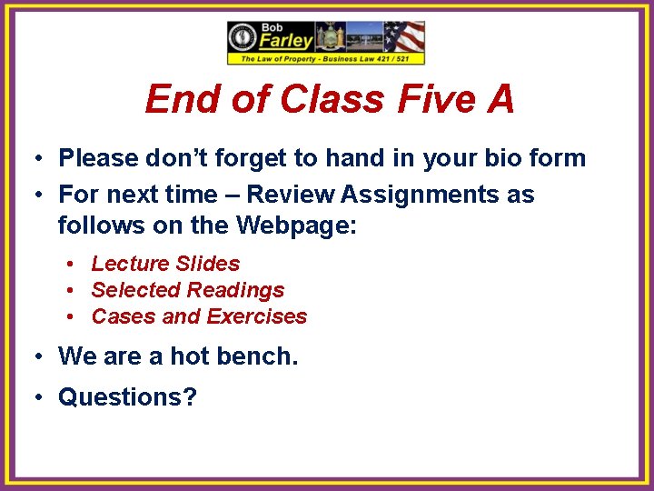 End of Class Five A • Please don’t forget to hand in your bio