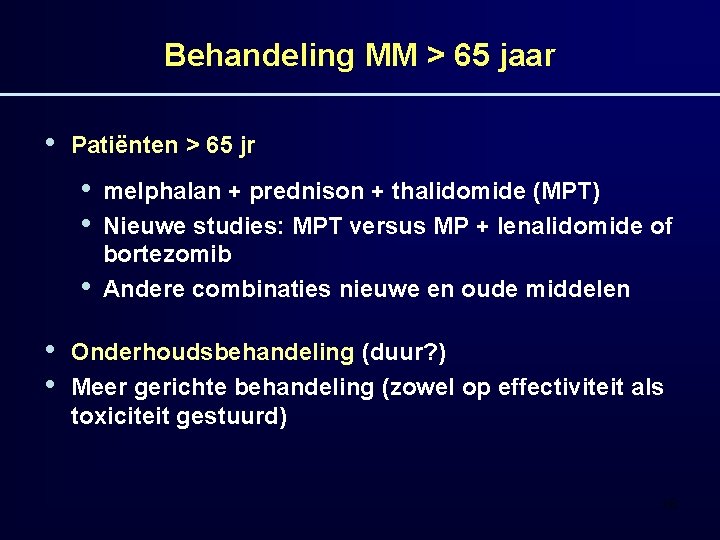 Behandeling MM > 65 jaar • Patiënten > 65 jr • • • melphalan