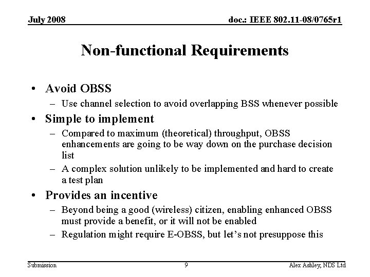 July 2008 doc. : IEEE 802. 11 -08/0765 r 1 Non-functional Requirements • Avoid