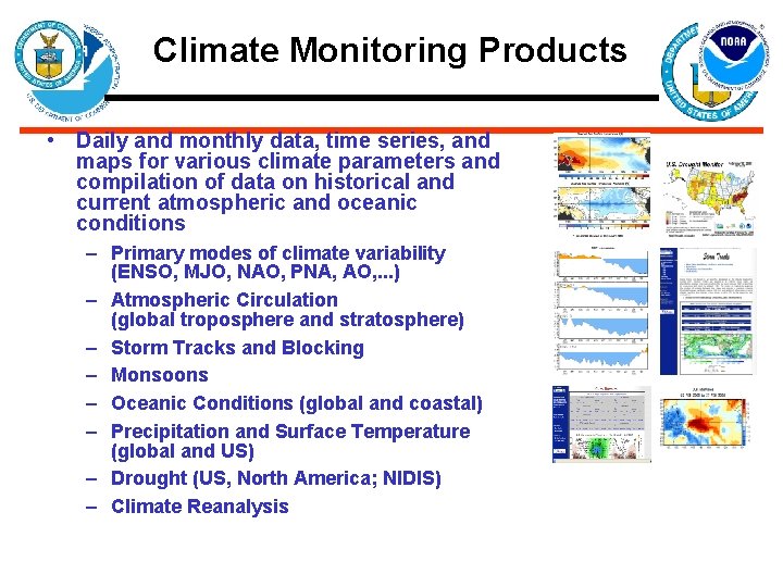 Climate Monitoring Products • Daily and monthly data, time series, and maps for various