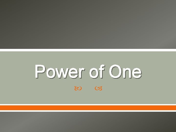 Power of One 