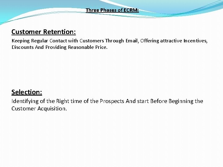 Three Phases of ECRM: Customer Retention: Keeping Regular Contact with Customers Through Email, Offering