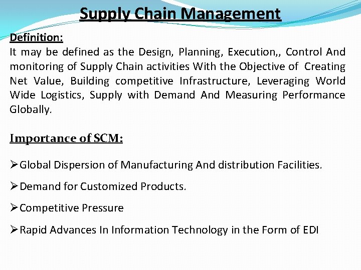 Supply Chain Management Definition: It may be defined as the Design, Planning, Execution, ,