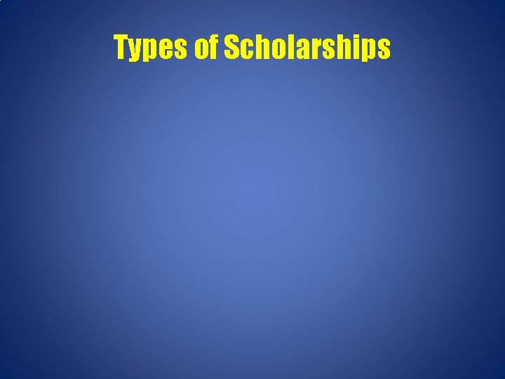 Types of Scholarships 