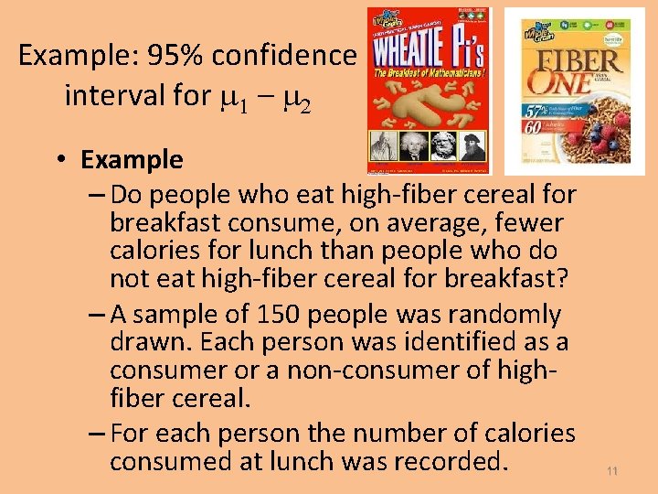 Example: 95% confidence interval for 1 – 2 • Example – Do people who