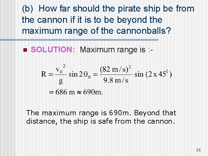 (b) How far should the pirate ship be from the cannon if it is