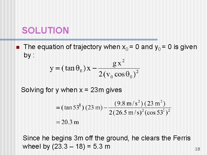SOLUTION n The equation of trajectory when x 0 = 0 and y 0