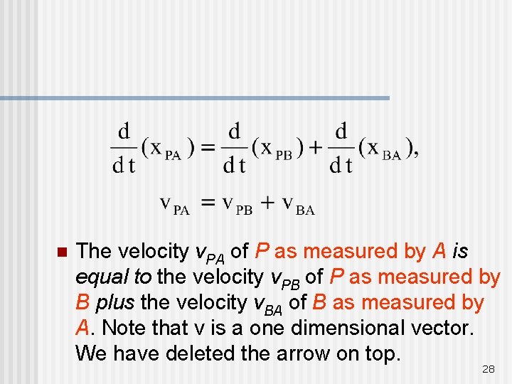 n The velocity v. PA of P as measured by A is equal to