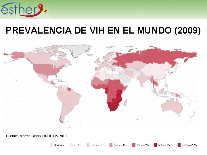 PREVALENCIA DE VIH EN EL MUNDO (2009) Fuente: Informe Global ONUSIDA 2010 
