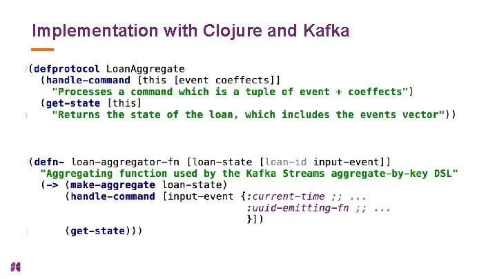 Implementation with Clojure and Kafka 