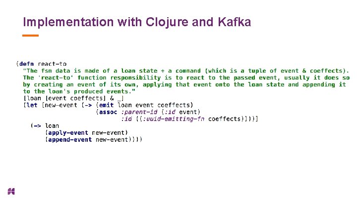 Implementation with Clojure and Kafka 