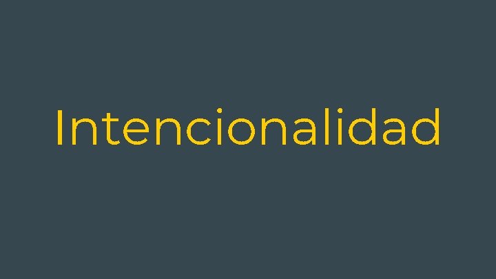 Intencionalidad 