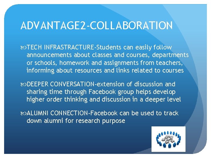 ADVANTAGE 2 -COLLABORATION TECH INFRASTRACTURE-Students can easily follow announcements about classes and courses, departments