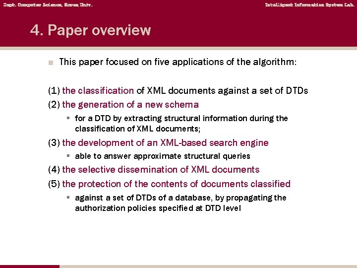 Dept. Computer Science, Korea Univ. Intelligent Information System Lab. 4. Paper overview ■ This