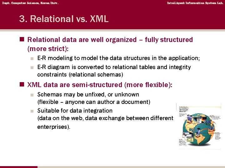 Dept. Computer Science, Korea Univ. Intelligent Information System Lab. 3. Relational vs. XML n