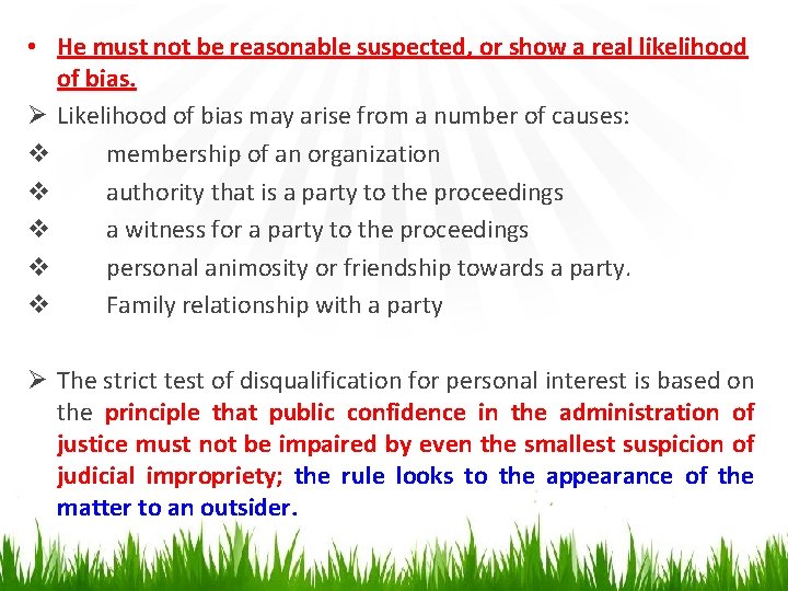  • He must not be reasonable suspected, or show a real likelihood of