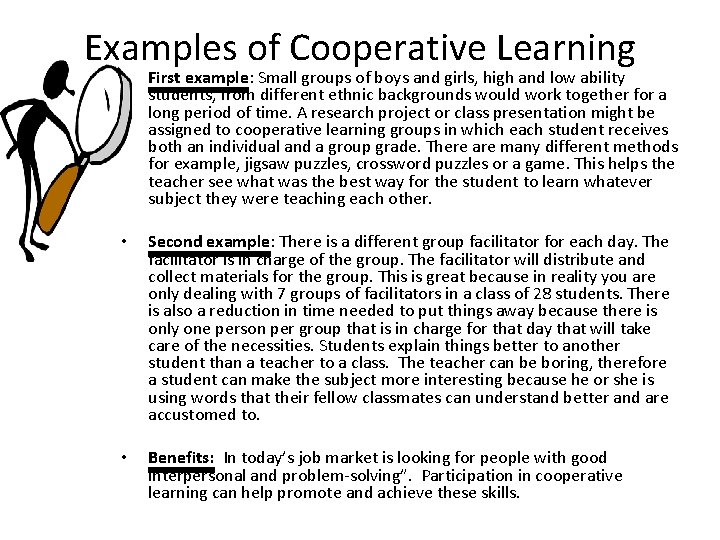 Examples of Cooperative Learning • First example: Small groups of boys and girls, high