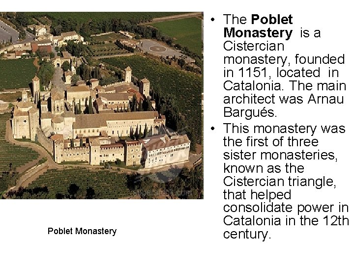 Poblet Monastery • The Poblet Monastery is a Cistercian monastery, founded in 1151, located