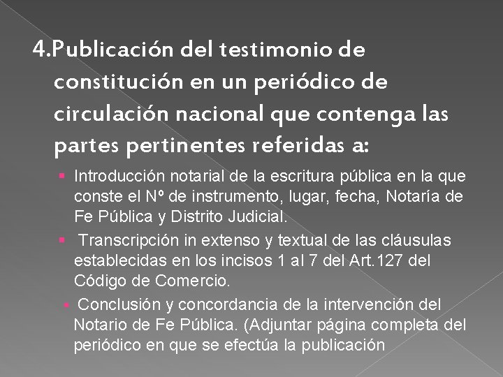 4. Publicación del testimonio de constitución en un periódico de circulación nacional que contenga