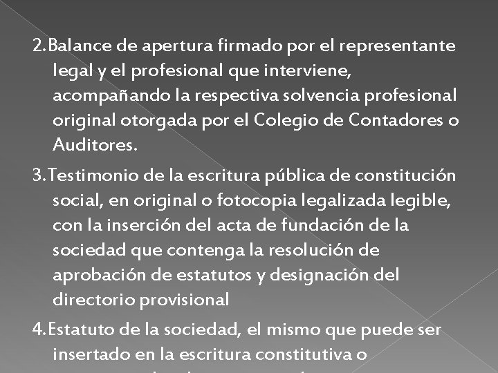 2. Balance de apertura firmado por el representante legal y el profesional que interviene,