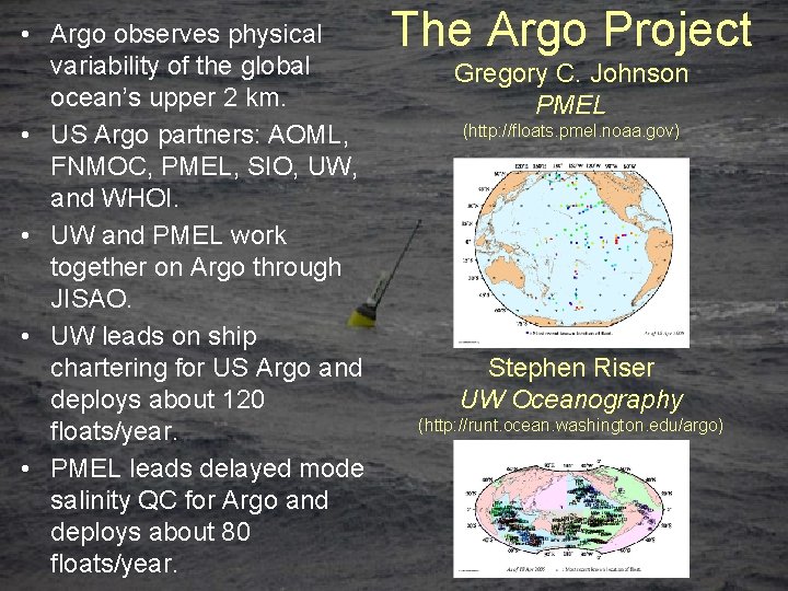  • Argo observes physical variability of the global ocean’s upper 2 km. •