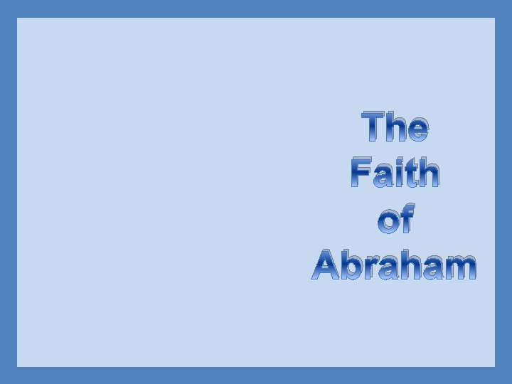 The Faith of Abraham 