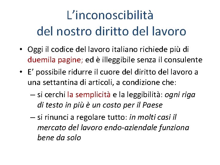 L’inconoscibilità del nostro diritto del lavoro • Oggi il codice del lavoro italiano richiede