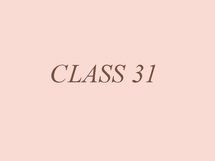 CLASS 31 