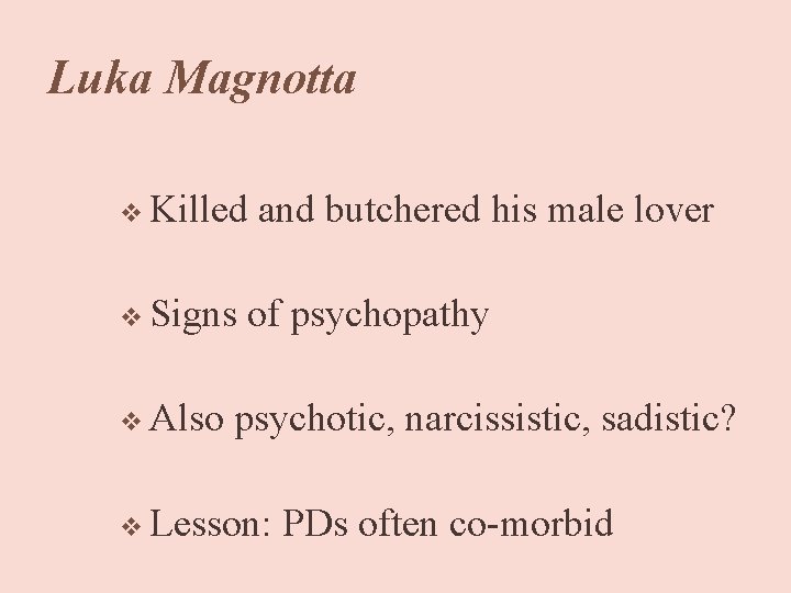 Luka Magnotta v Killed v Signs v Also and butchered his male lover of